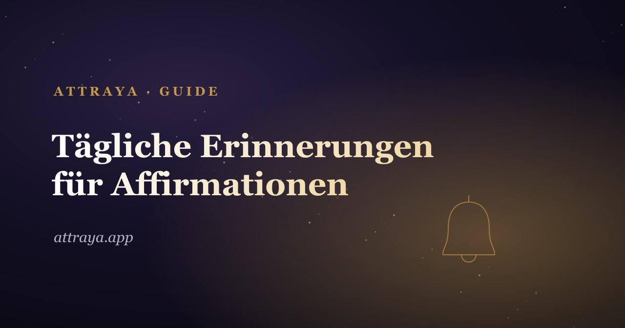 Tägliche Affirmations-Erinnerungen