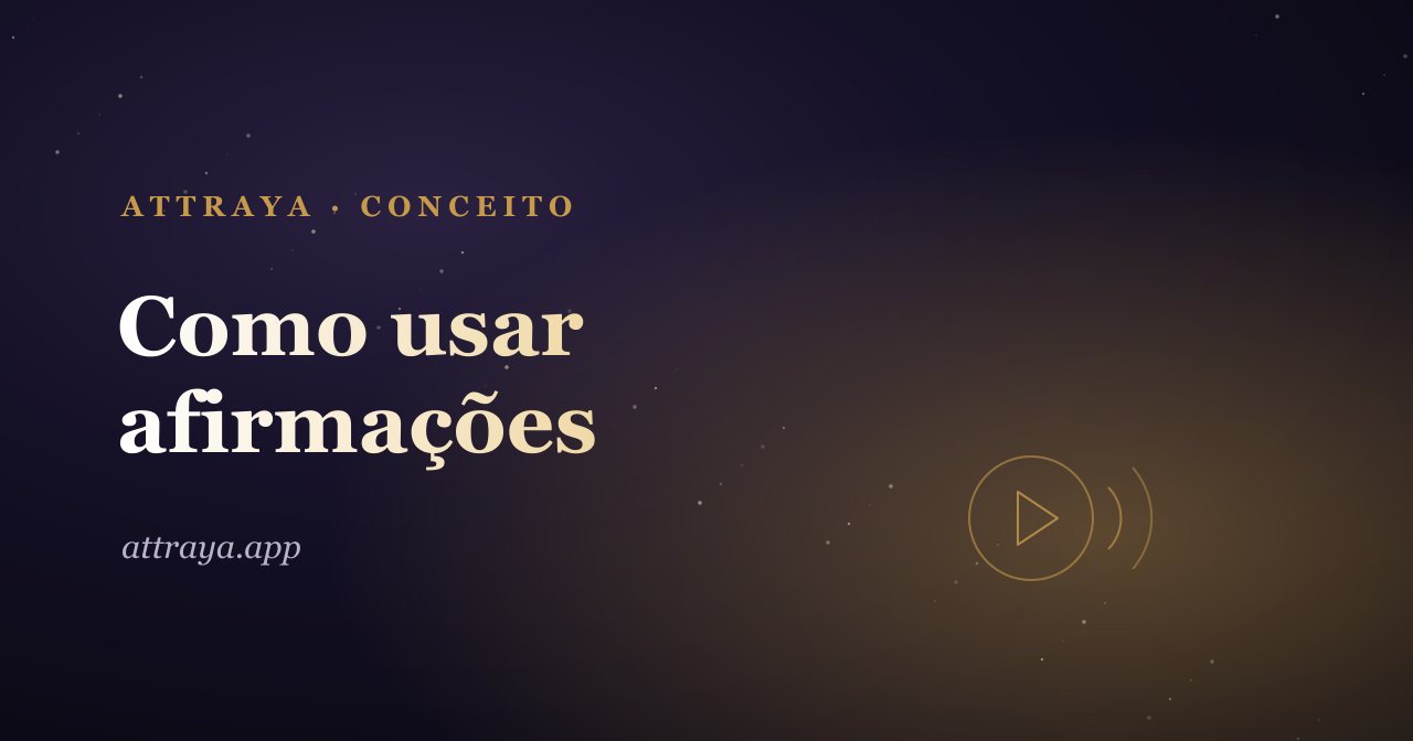 Como usar afirmações