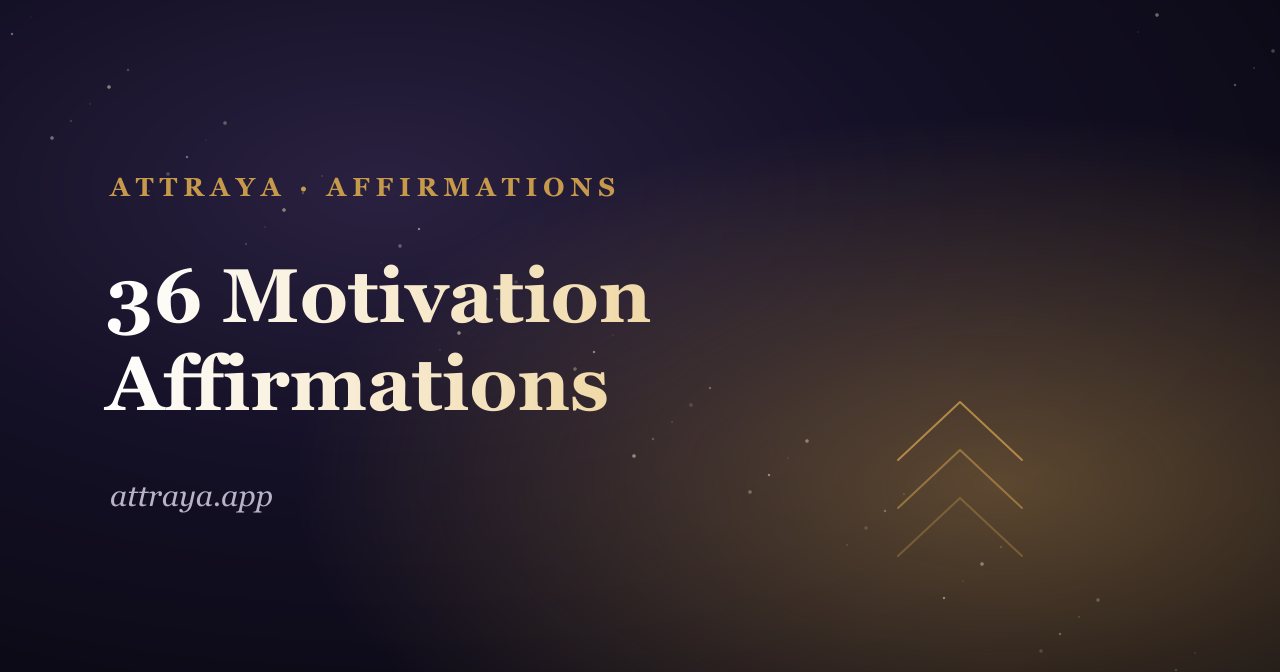 36 Motivation Affirmations