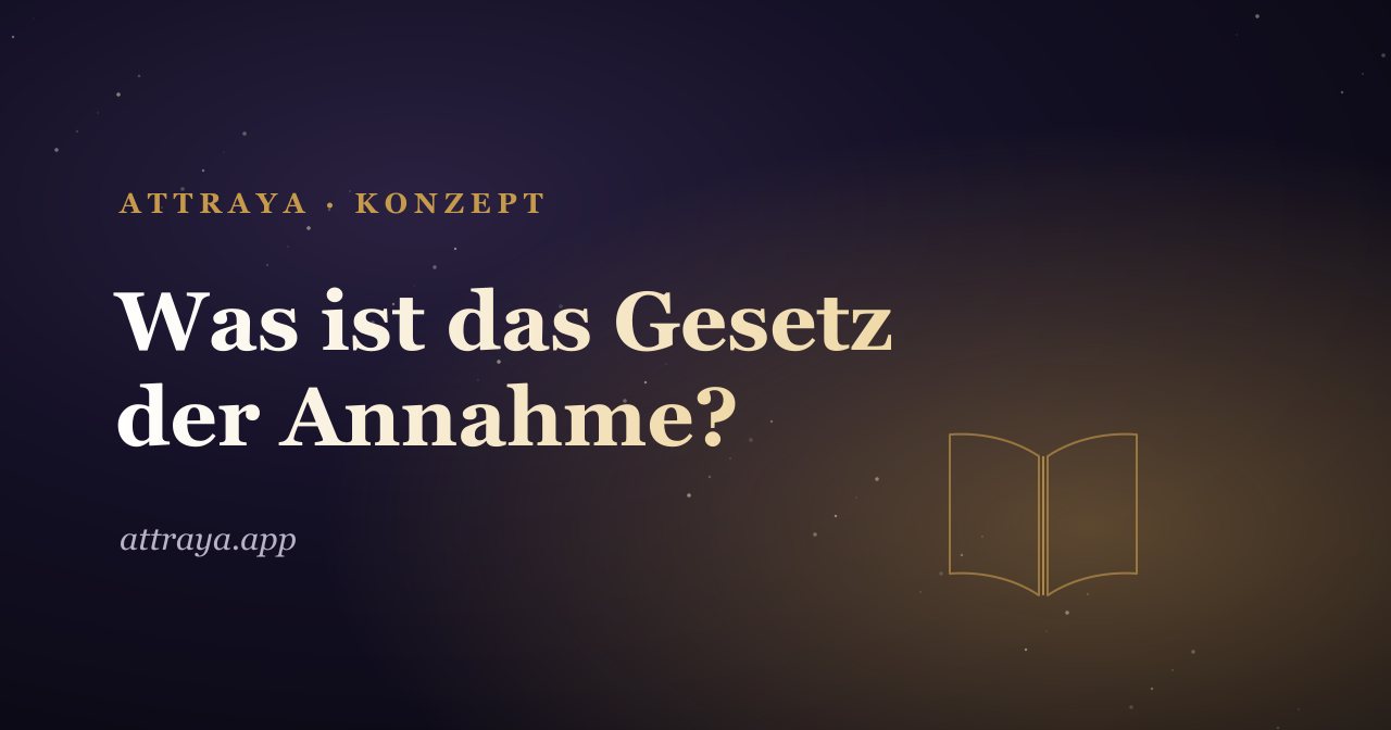 Was ist das Gesetz der Annahme?